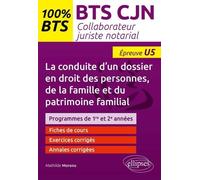 La Conduite D'un Dossier En Droit Des Personnes, De La Famille Et Du Patrimoine Familial (Epreuve U5) - Bts Cjn Collaborateur Juriste Notarial