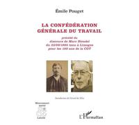 Emile Pouget – La Confédération générale du travail – Discours Marc Blondel 1995