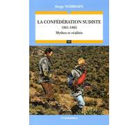 La confédération sudiste : 1861-1865 Mythes et réalités - Campagnes & Stratégies