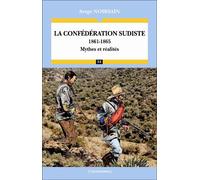 La confédération sudiste : 1861-1865 Mythes et réalités - Campagnes & Stratégies