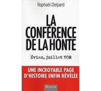 La conférence de la honte. Evian, juillet 1938