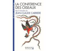 La Conférence des oiseaux – Espaces Libres - Ecritures