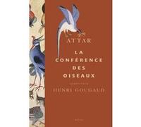 La Conférence des oiseaux Farid-Ud Din Attar (Auteur)