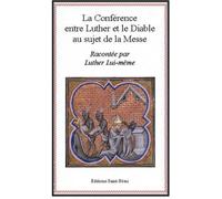 La conférence entre Luther et le diable au sujet de la messe