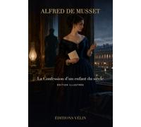 La Confession d’un enfant du siècle (Illustré)