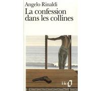 La Confession dans les collines - Angelo Rinaldi - Gallimard - Poche - Livre