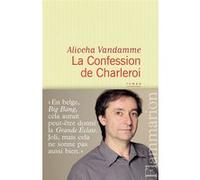 La Confession de Charleroi - Aliocha Vandamme - Flammarion - broché - Roman