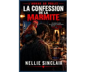 La confession de la marmite: Un roman noir de suspense domestique, mêlant meurtre, folie et procès