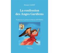 La confession des Anges Gardiens - Madame Rénate GARIF - Baudelaire - broché - Récit