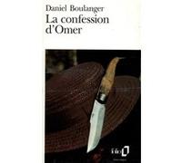 La confession d'Omer Daniel Boulanger (Auteur)