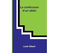 La confession d'un abb