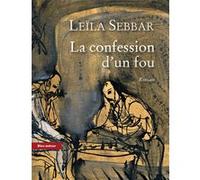 La confession d'un fou Leïla Sebbar (Auteur)
