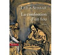 La confession d'un fou - Leïla Sebbar - Bleu Autour - broché - Roman