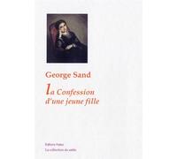 La Confession d'une jeune fille. - George Sand - Paleo Eds - broché - Roman