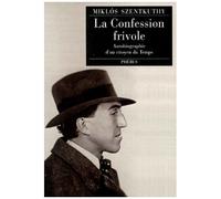 La Confession Frivole - Autobiographie D'un Citoyen Du Temps