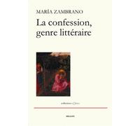 La confession, genre litteraire - Maria Zambrano - Millon Jerome Eds - broché - Etude