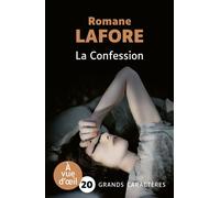 La confession Grands caractères, édition accessible pour les malvoyants - Romane Lafore - A Vue D'oeil - broché - Roman