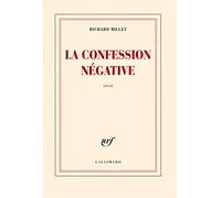 Richard Millet – La confession négative