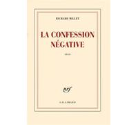 Richard Millet – La confession négative