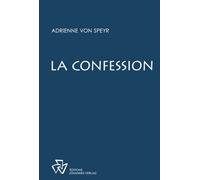 La confession Oeuvres complètes - Adrienne von Speyr - Johannes Verlag - broché - Essai
