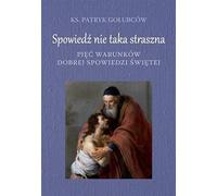 La confession pas si terrible - Patryk Gołubców (Buch auf Polnisch)