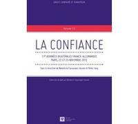 La confiance Bénédicte Fauvarque-Cosson (Directeur éditorial), Peter Jung (Directeur éditorial), Gesellschaft für Rechtsvergleichung (Edité par), Collectif (Auteur)