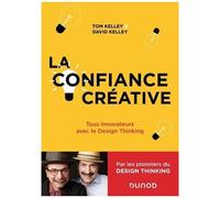 La Confiance Créative - Tous Innovateurs Avec Le Design Thinking