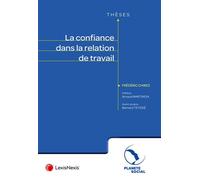 La confiance dans la relation de travail - Frédéric Chirez - LexisNexis - broché - Etude