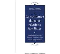 La confiance dans les relations familiales Ludovic Gaussot (Auteur), Nicolas Palierne (Auteur)