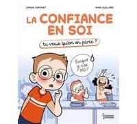 La confiance en soi Anne Guillard (Illustration), Carine Simonet (Auteur)