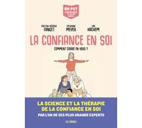 La Confiance en soi - Comment croire en vous ? - Frédéric Fanget - Les Arenes Eds - cartonné - Bande dessinée