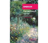 La confiance en soi Emerson (Auteur), Stéphane Michaud (Postface), Monique Bégot (Traduction)