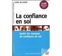 La confiance en soi Lionel Bellenger (Auteur)