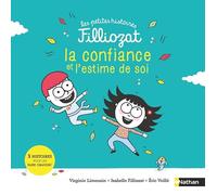 La confiance et l'estime de soi - 3 Histoires pour les faire grandir - Isabelle Filliozat - Dès 4 ans