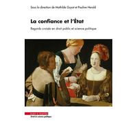 La confiance et l'État Regards croisés en droit public et science politique - Mathilde Guyot - Mare & Martin - broché - Etude