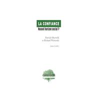 La confiance : nouvel horizon social ?