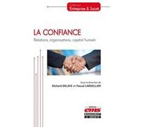 La confiance Pascal Lardellier (Auteur), Richard Delaye (Auteur)