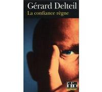 La confiance règne Gérard Delteil (Auteur)