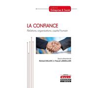 La confiance Relations, organisations, capital humain. - Richard Delaye - Ems Management Et Societes - broché - Essai