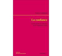 La confiance : Un mécanisme de réduction de la complexité sociale