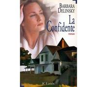 La confidente - Barbara Delinsky - Lattes - broché - Livre