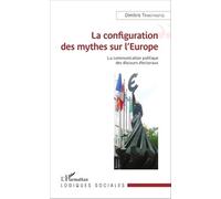 La Configuration Des Mythes Sur L'europe - La Communication Politique Des Discours Électoraux