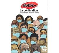 La Confination Tome 1 - Peaux Noires, Masques Bleus