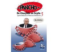 La Confination Tome 5 - De Charybde En Scylla - Après Le Deltacron Et L'omicron, Le Poutinicron