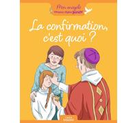 La confirmation, c'est quoi ?
