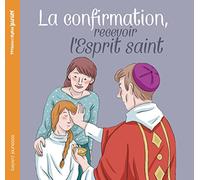 La confirmation, recevoir l'Esprit Saint (NE)