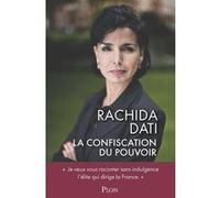 La confiscation du pouvoir Rachida Dati (Auteur)