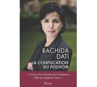 La confiscation du pouvoir - Rachida Dati - Plon - broché - Essai