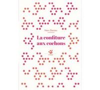 La confiture aux cochons Marc Daniau (Auteur)