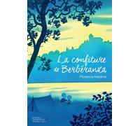 La Confiture de Berbéranza - Florence Médina - Didier Jeunesse - broché - Roman cadet